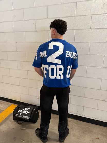 “I’M 2 BUSY FOR U” TEE
